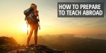 How to Prepare to Teach Abroad