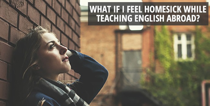 What if I feel homesick while teaching English abroad?