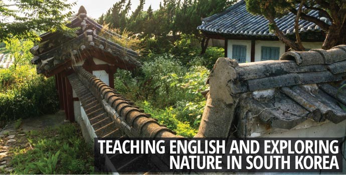 Teaching English & Exploring Nature in South Korea