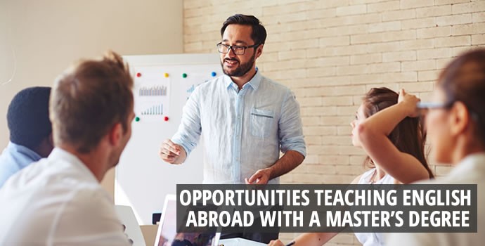 Opportunities teaching English abroad with a master's degree