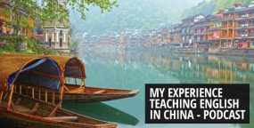 My Experience Teaching English in China – Podcast