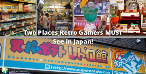 Two Places Retro Gamers MUST See in Japan!