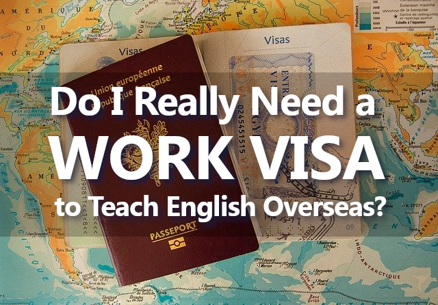 Do I Really Need a Work Visa