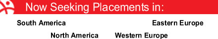 Seeking Placements in South America, North America, Western   Europe, Eastern Europe