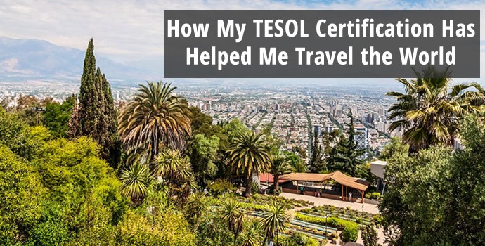 How my TESOL Certification has helped me travel the world