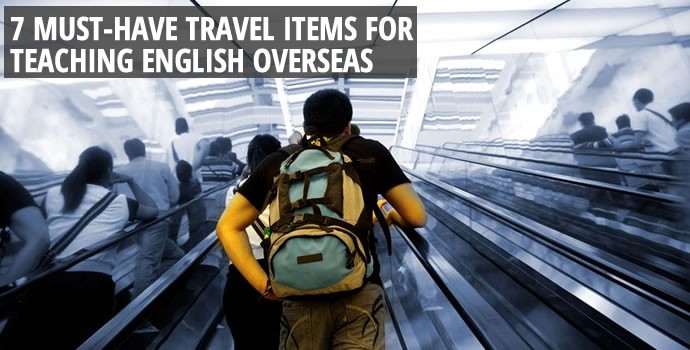 7 must-have travel items for teaching English overseas