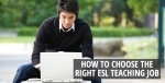 How to Choose the Right ESL Teaching Job