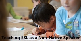 Teaching ESL as a Non-Native Speaker