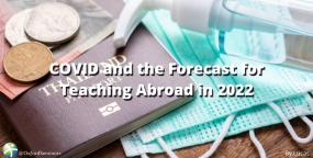 COVID and the Forecast for Teaching Abroad in 2022