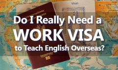 Do I Really Need a Work Visa to Teach English Overseas?