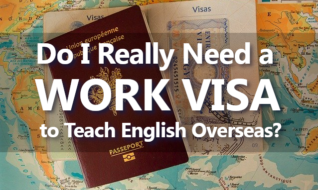 Do I Realy Need a Work Visa